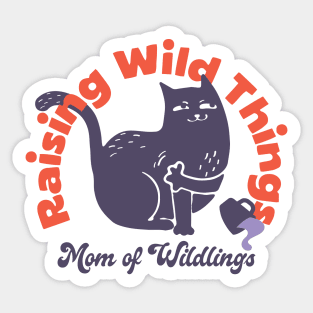 Raising Wild Things Funny Cat Mom Mother’s Day Sticker